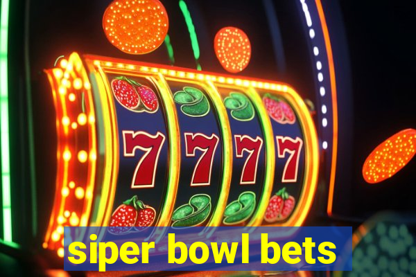 siper bowl bets