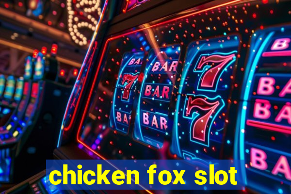 chicken fox slot