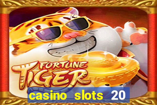 casino slots 20 super hot