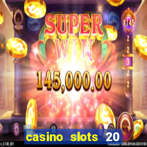 casino slots 20 super hot