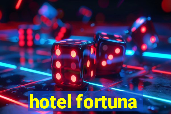 hotel fortuna