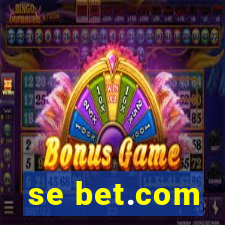 se bet.com