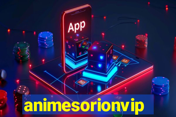 animesorionvip