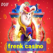 frenk casino