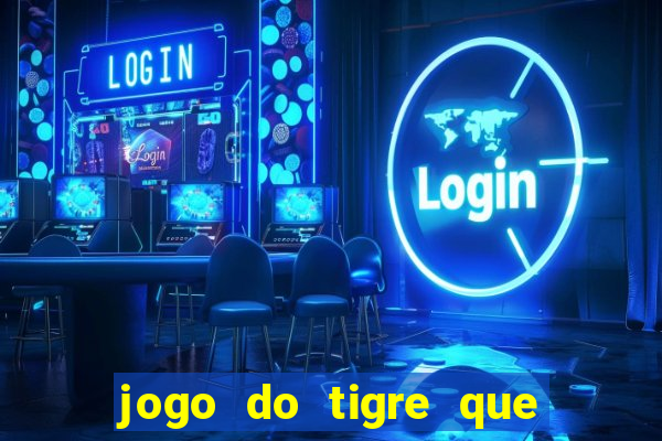 jogo do tigre que dá b?nus