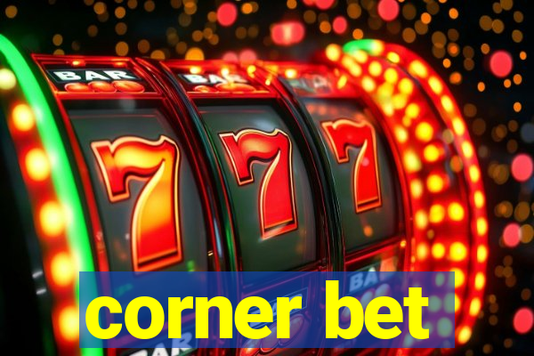 corner bet