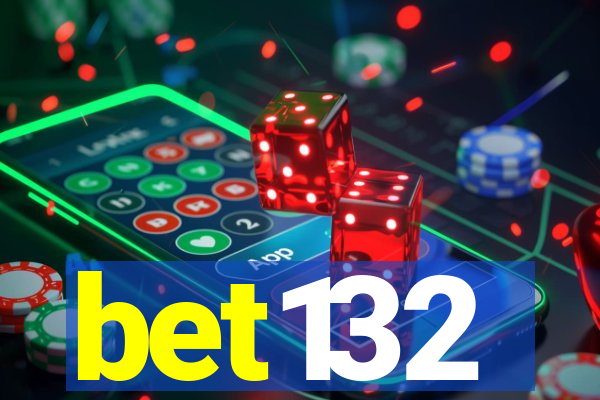 bet132