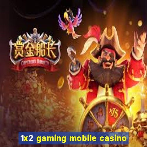 1x2 gaming mobile casino