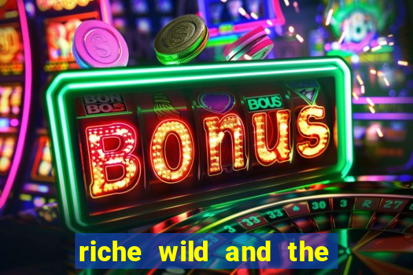 riche wild and the wandering city slot