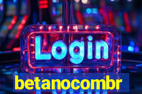 betanocombr