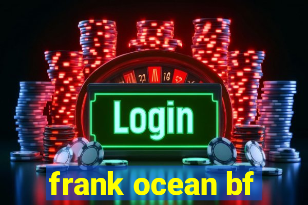 frank ocean bf