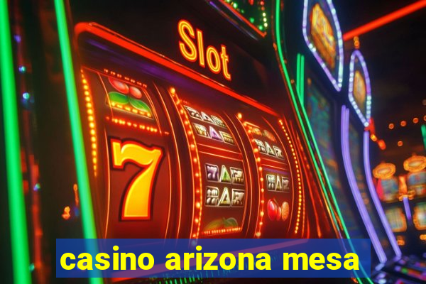 casino arizona mesa