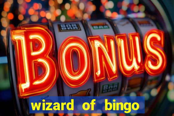 wizard of bingo online grátis