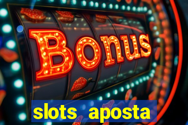 slots aposta mínima 1 centavo