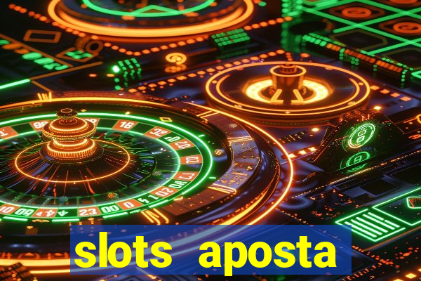 slots aposta mínima 1 centavo