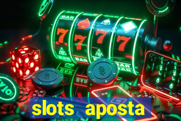 slots aposta mínima 1 centavo