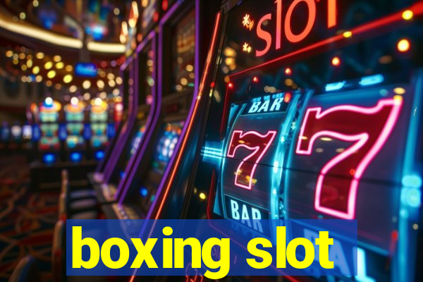 boxing slot