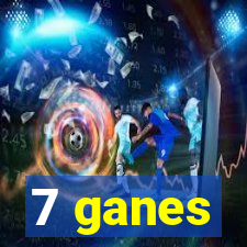 7 ganes