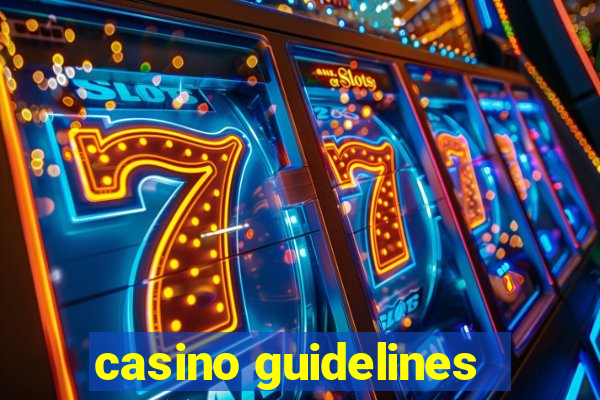 casino guidelines