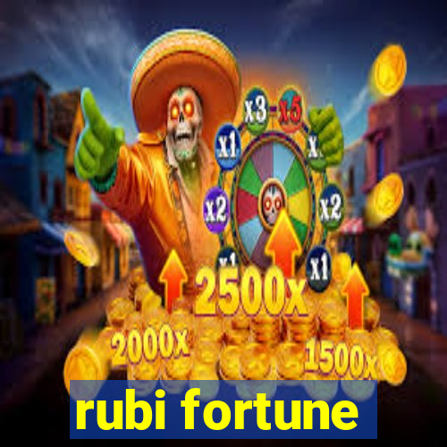 rubi fortune