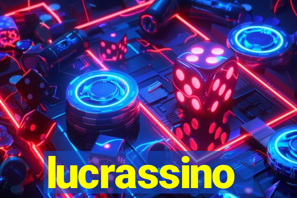 lucrassino