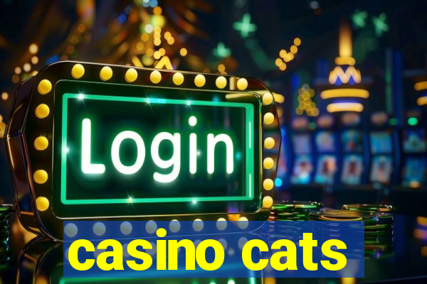 casino cats