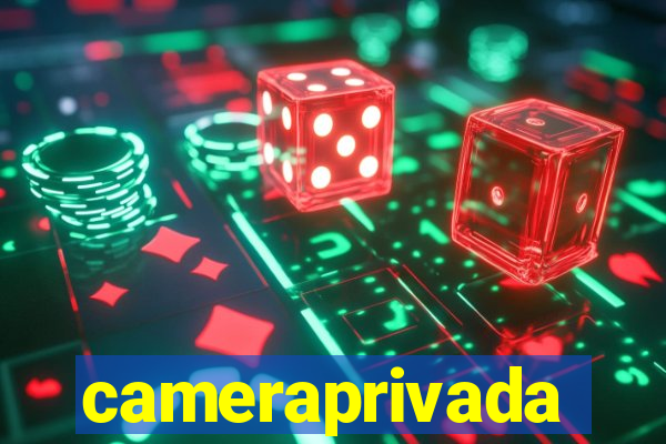 cameraprivada