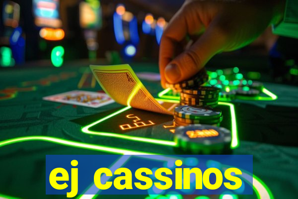 ej cassinos