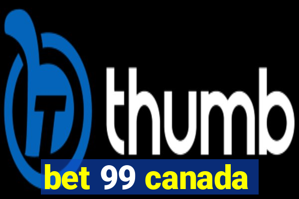 bet 99 canada