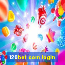 120bet com login