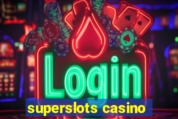 superslots casino