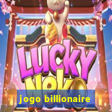 jogo billionaire