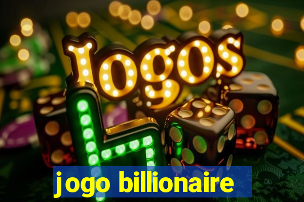 jogo billionaire