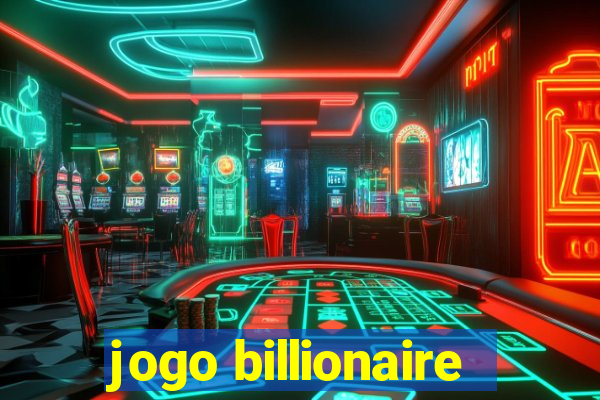 jogo billionaire