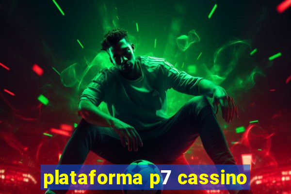 plataforma p7 cassino