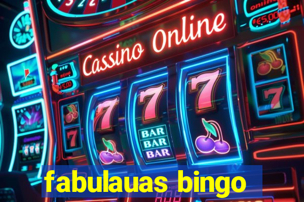 fabulauas bingo