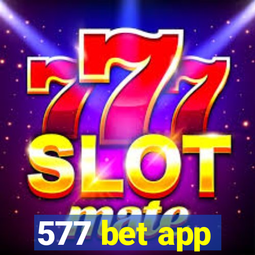 577 bet app