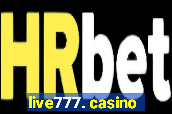 live777. casino