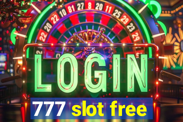 777 slot free