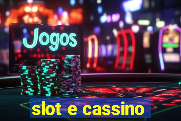 slot e cassino