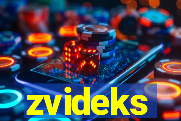 zvideks