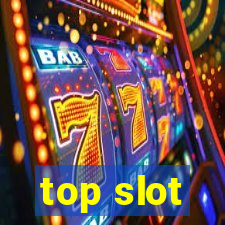 top slot