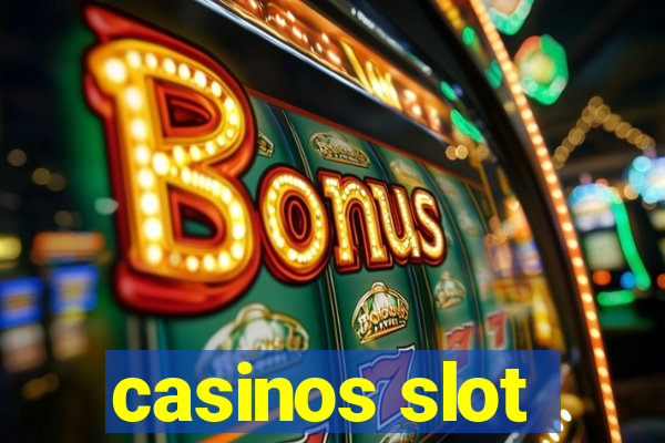 casinos slot