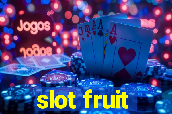 slot fruit