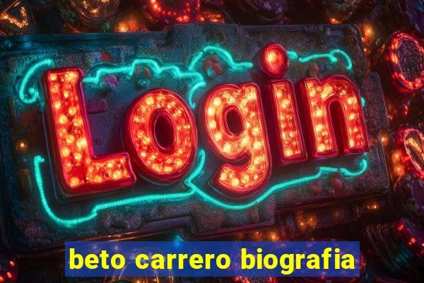 beto carrero biografia