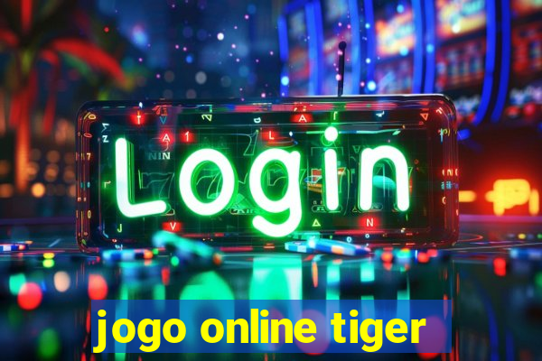 jogo online tiger