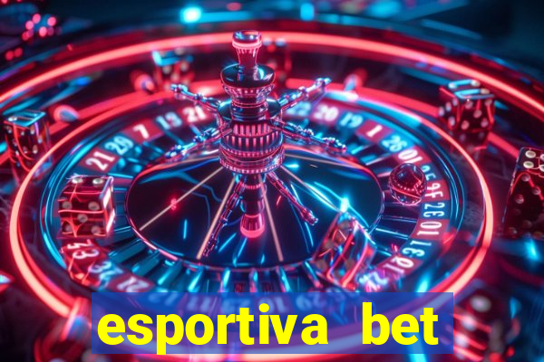 esportiva bet depósito mínimo