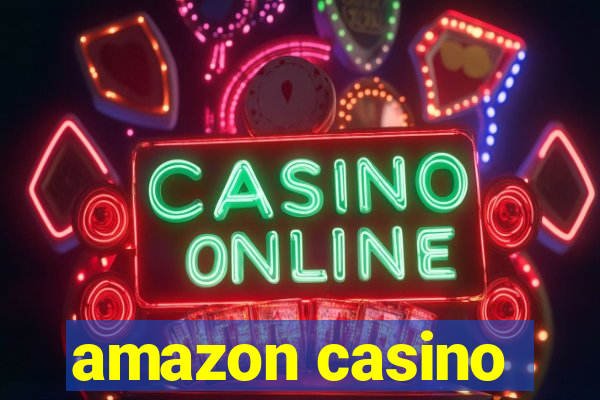 amazon casino