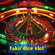 fakir dice slot