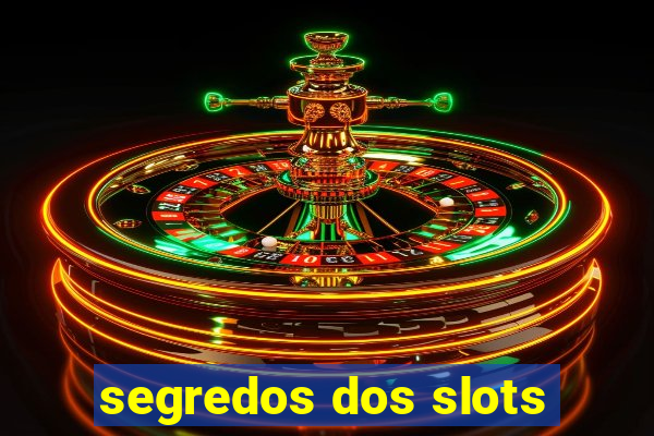 segredos dos slots